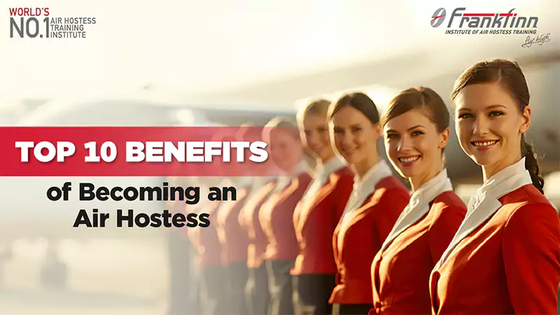 Top 10 Benefits of Becoming an Air Hostess in 2026