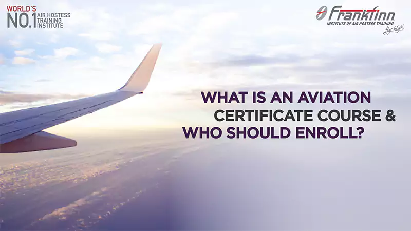 What is an Aviation Certificate Course & Who Should Enroll?